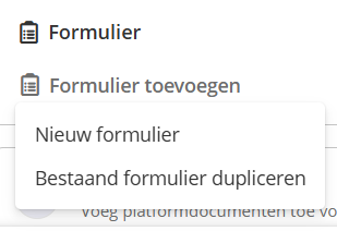 Keuzescherm met de opties Nieuw formulier en Bestaand formulier dupliceren.